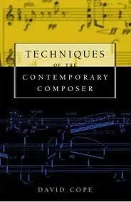 Techniques of the Contemporary Composer (Repost)