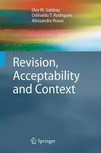 Revision, Acceptability and Context: Theoretical and Algorithmic Aspects