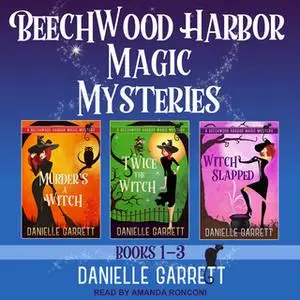 «The Beechwood Harbor Magic Mysteries Boxed Set» by Danielle Garrett