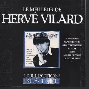 Hervé Vilard - La Vie Est Belle, Le Monde Est Beau - Best Of (2003)