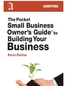 The Pocket Small Business Owner's Guide to Building Your Business (Pocket Small Business Owner's Guides)