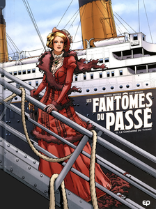 Les Fantomes du Passé - Tome 1 - Le Condamné du Titanic