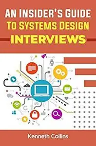AN INSIDER’S GUIDE TO SYSTEMS DESIGN INTERVIEW