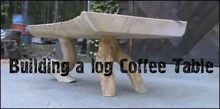 Building a log Coffee Table