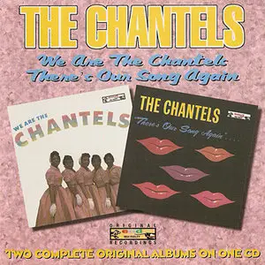 The Chantels - We Are The Chantels + There's Our Song Again (1998) - 2LP on 1CD