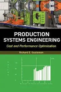 Production Systems Engineering: Cost and Performance Optimization (repost)