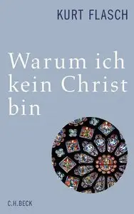 Warum ich kein Christ bin: Bericht und Argumentation (Repost)