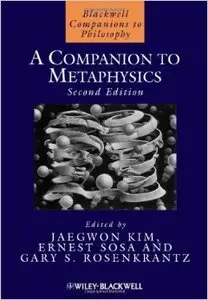 A Companion to Metaphysics, 2nd Edition (Repost)