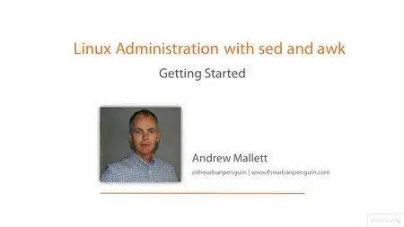 Linux Administration with sed and awk by Andrew Mallett