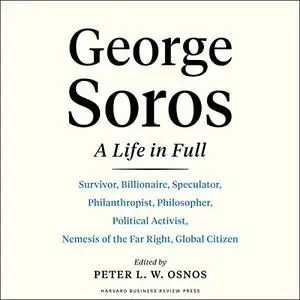 George Soros: A Life in Full [Audiobook]