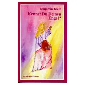 Kennst Du Deinen Engel? - Benjamin Klein
