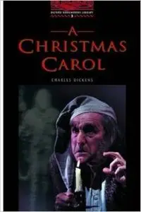 The Oxford Bookworms Library: Level 3: 1,000 Word Vocabulary A Christmas Carol by Charles Dickens
