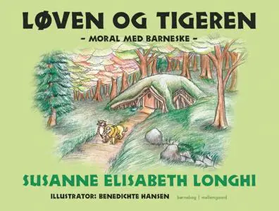 «Løven og tigeren» by Susanne Elisabeth Longhi