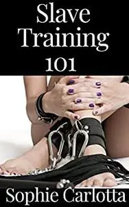 Slave Training 101: A Master’s Guide To Training His Submissive For BDSM Role-Plays