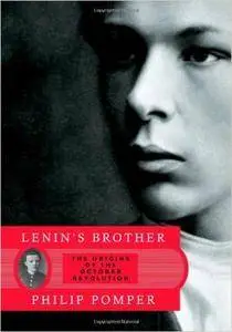 Lenin's Brother: The Origins of the October Revolution