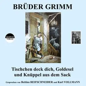 «Tischchen deck dich, Goldesel und Knüppel aus dem Sack» by Gebrüder Grimm