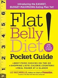 Flat Belly Diet! Pocket Guide: Introducing the EASIEST, BUDGET-MAXIMIZING Eating Plan Yet (Repost)