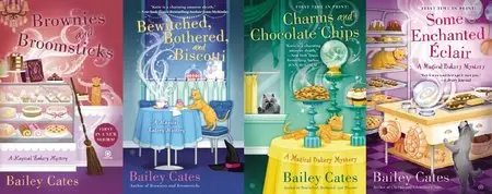 A Magical Bakery Mystery Series by Bailey Cates