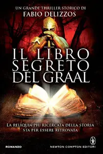 Fabio Delizzos - Il libro segreto del Graal