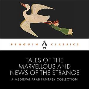 Tales of the Marvellous and News of the Strange [Audiobook]