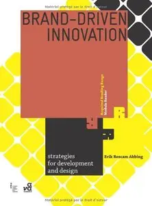 Brand Driven Innovation: Strategies for Development and Design (repost)