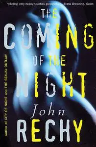 «The Coming of the Night» by John Rechy