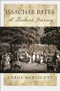 Issachar Bates: A Shaker's Journey