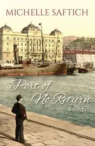 «Port of No Return» by Michelle Saftich