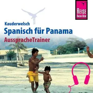 «Kauderwelsch AusspracheTrainer: Spanisch für Panama» by Maritza López