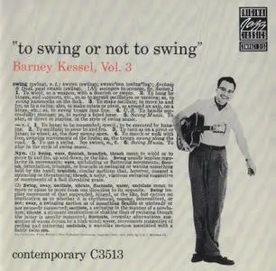 Barney Kessel - To Swing Or Not To Swing (1955) {Contemporary OJCCD-317-2 rel 1987}