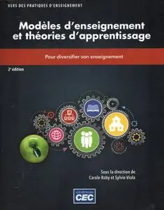 Carole Raby, Sylvie Viola, "Modèles d'enseignement et théories d'apprentissage : pour diversifier son enseignement"