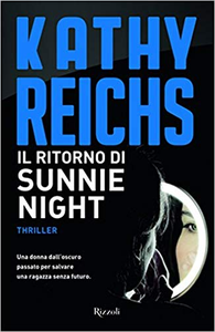 Il ritorno di Sunnie Night - Kathy Reichs (Repost)