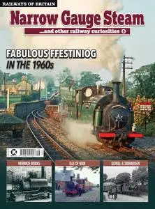 Railways of Britain - Narrow Gauge Steam #5 - December 2021