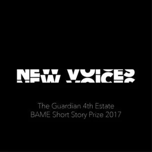 «New Voices: The Guardian 4th Estate BAME Short Story Prize 2017» by Lisa Smith,Arun Das,Jimi Famurewa,Kit Fan,Avani Sha