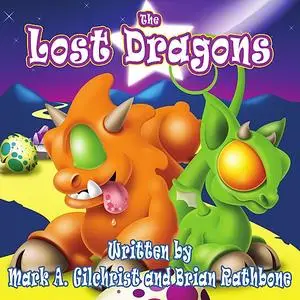 «The Lost Dragons» by Brian Rathbone, Mark A. Gilchrist