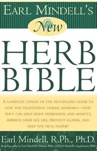 «Earl Mindell's New Herb Bible» by Earl Mindell