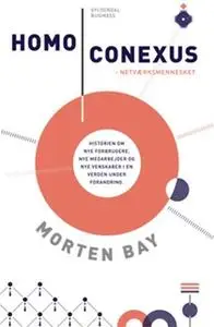 «Homo Conexus. Netværksmennesket» by Morten Bay