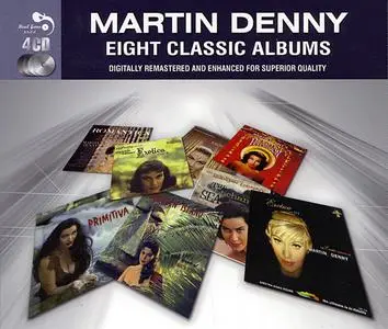 Martin Denny - Eight Classic Albums (Remastered) (2011)