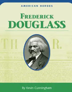 American Heroes Frederick Douglass