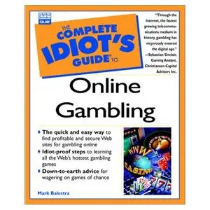 The Complete Idiot's Guide to Online Gambling