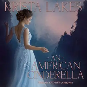 «An American Cinderella» by Krista Lakes