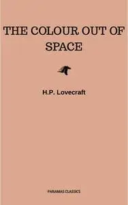 «The Colour Out of Space» by H.P. Lovecraft