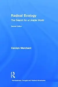 Radical ecology : the search for a livable world (Repost)