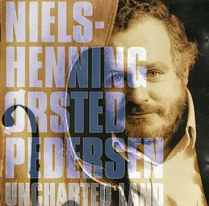 Niels-Henning Orsted Pedersen - Uncharted Land (1992) {Epic}