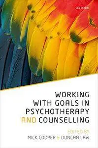 Working with Goals in Psychotherapy and Counselling