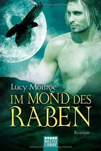 Lucy Monroe - Im Mond des Raben