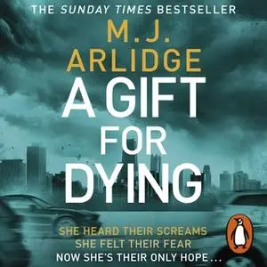 «A Gift for Dying» by M.J. Arlidge