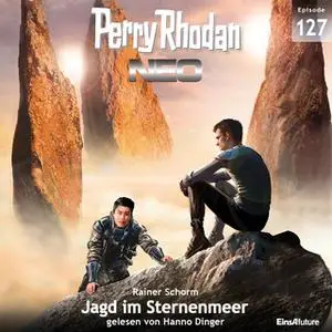 «Perry Rhodan Neo - Episode 127: Jagd im Sternenmeer» by Rainer Schorm
