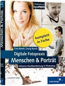 Digitale Fotopraxis: Menschen & Porträt: Inklusive Nachbearbeitung mit Photoshop (repost)