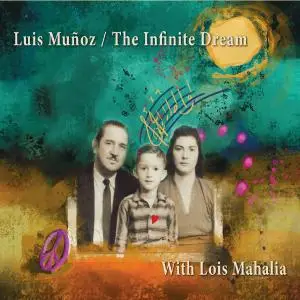 Luis Muñoz - The Infinite Dream (feat. Lois Mahalia) (2019)